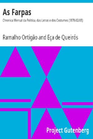 [Gutenberg 13093] • As Farpas: Chronica Mensal da Politica, das Letras e dos Costumes (1878-02/05)